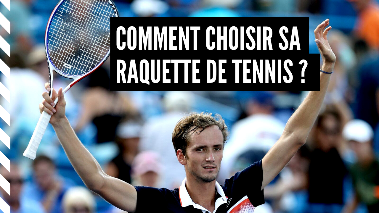 Comment choisir sa raquette de tennis ?